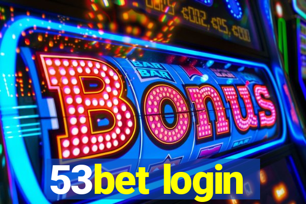 53bet login